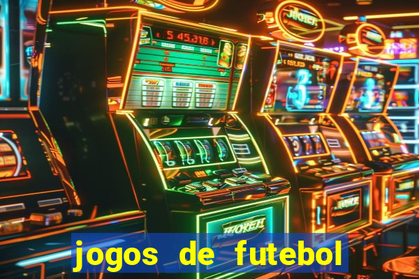 jogos de futebol com dinheiro infinito